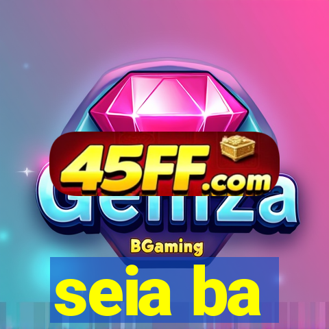 seia ba